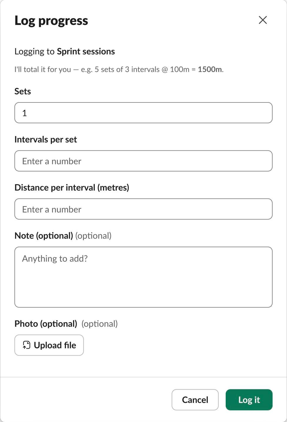 The Log progress form for Sprint sessions: sets, intervals per set and distance per interval in metres, under the line “I’ll total it for you — e.g. 5 sets of 3 intervals @ 100m = 1500m”, then an optional note and photo.